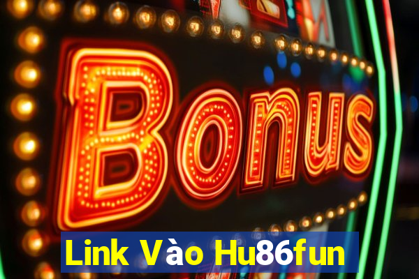 Link Vào Hu86fun