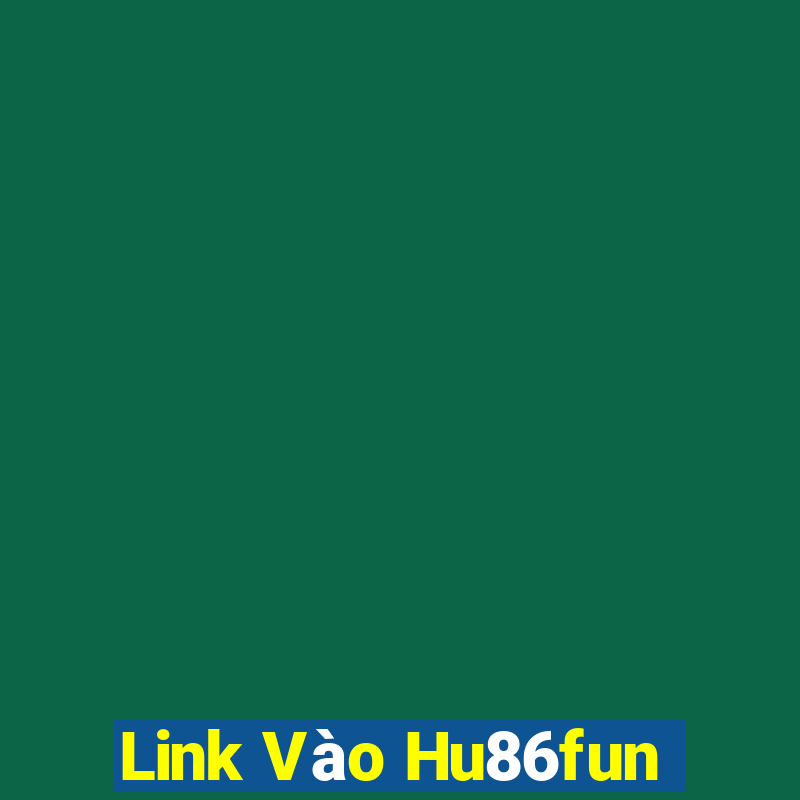 Link Vào Hu86fun