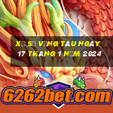 xổ số vũng tàu ngày 17 tháng 1 năm 2024