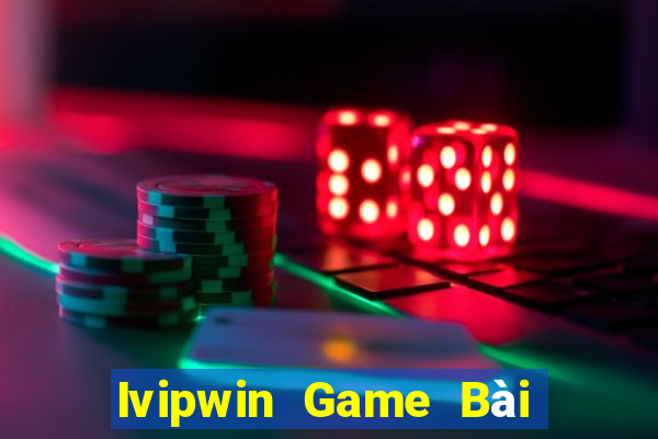 Ivipwin Game Bài Giải Trí