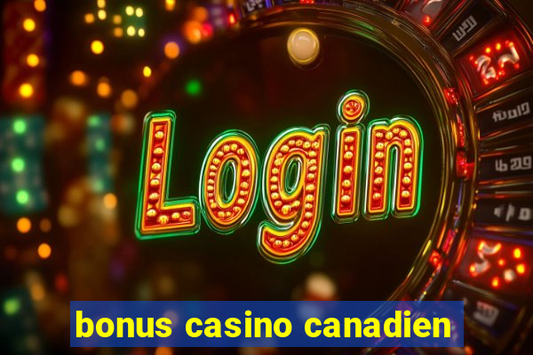 bonus casino canadien