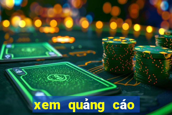 xem quảng cáo kiếm tiền