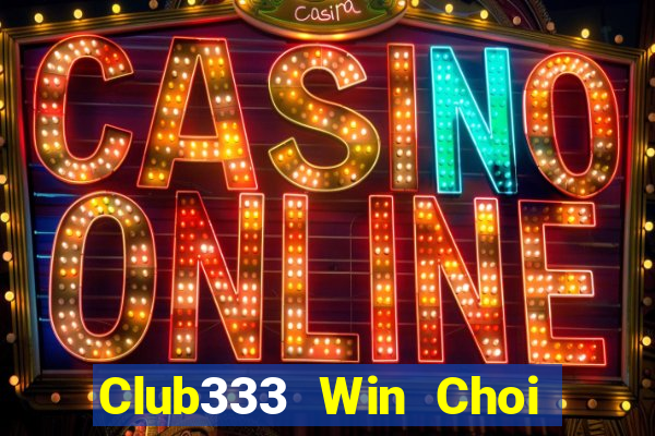 Club333 Win Choi Game Đánh Bài