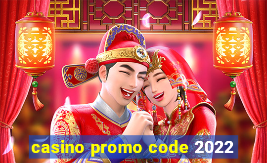 casino promo code 2022