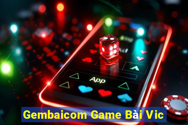 Gembaicom Game Bài Vic