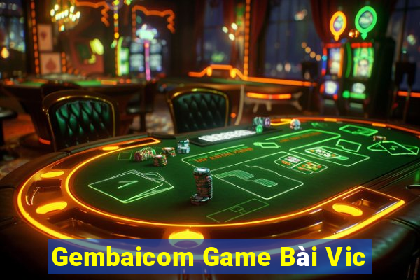 Gembaicom Game Bài Vic