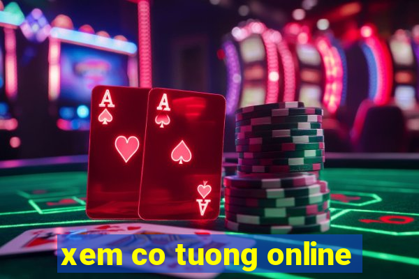 xem co tuong online