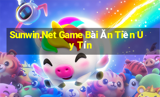 Sunwin.Net Game Bài Ăn Tiền Uy Tín