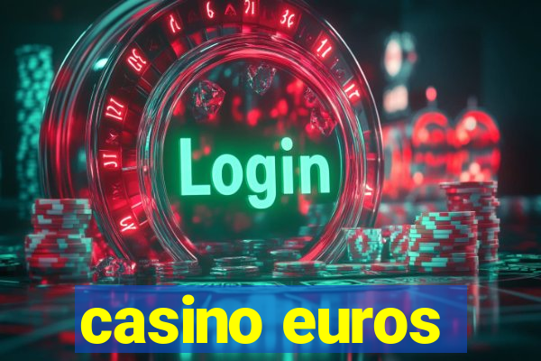 casino euros