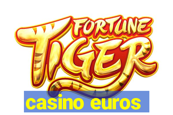 casino euros