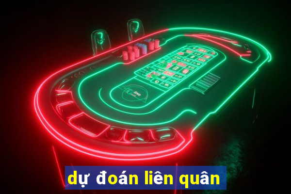 dự đoán liên quân