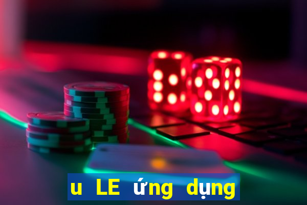 u LE ứng dụng trực tuyến tải về