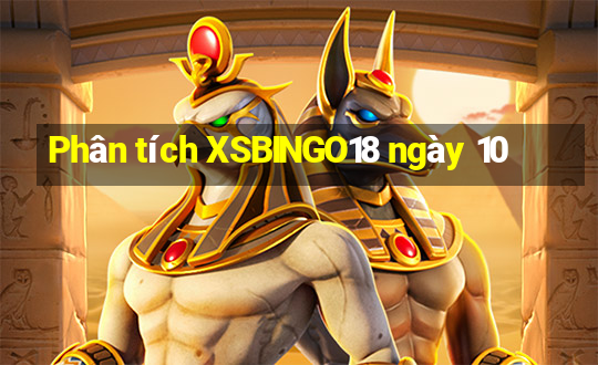 Phân tích XSBINGO18 ngày 10