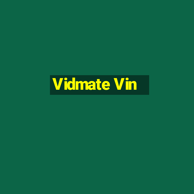 Vidmate Vin