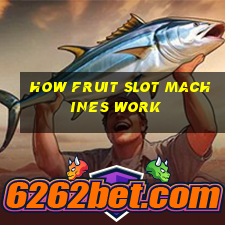 how fruit slot machines work