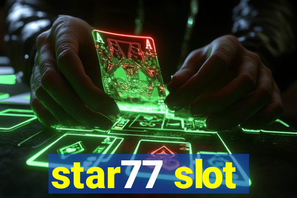 star77 slot