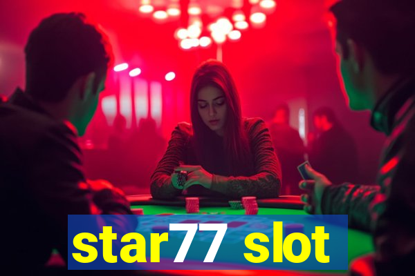 star77 slot