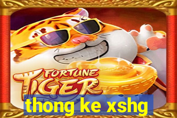 thong ke xshg