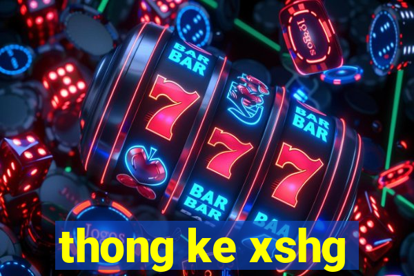 thong ke xshg