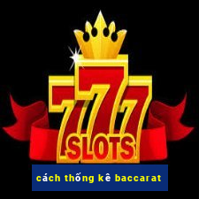 cách thống kê baccarat