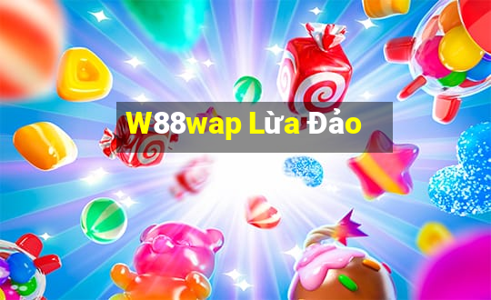 W88wap Lừa Đảo