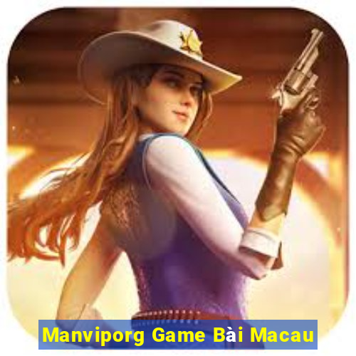 Manviporg Game Bài Macau