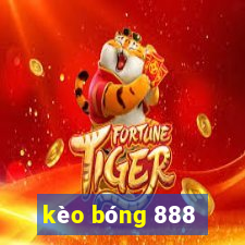 kèo bóng 888