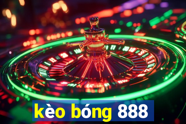 kèo bóng 888