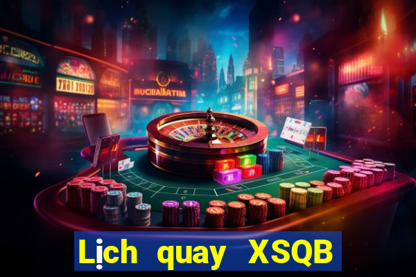 Lịch quay XSQB ngày 23