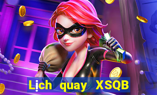 Lịch quay XSQB ngày 23