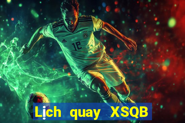 Lịch quay XSQB ngày 23