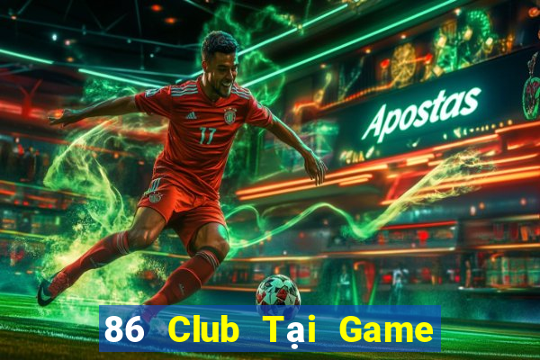 86 Club Tại Game Bài B52