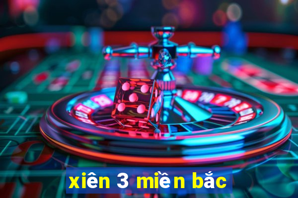 xiên 3 miền bắc