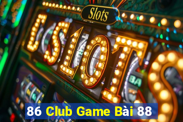 86 Club Game Bài 88