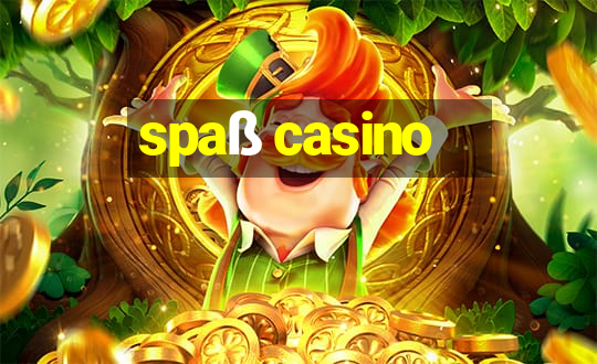 spaß casino