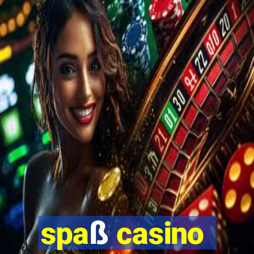 spaß casino