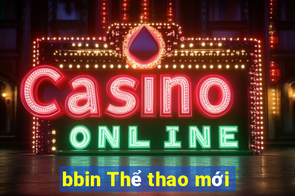 bbin Thể thao mới