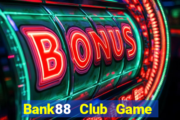 Bank88 Club Game Bài Nạp The Garena