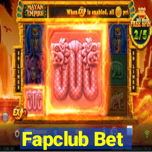 Fapclub Bet