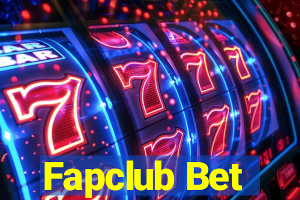 Fapclub Bet