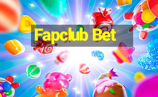 Fapclub Bet