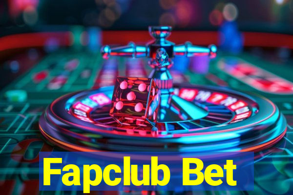 Fapclub Bet