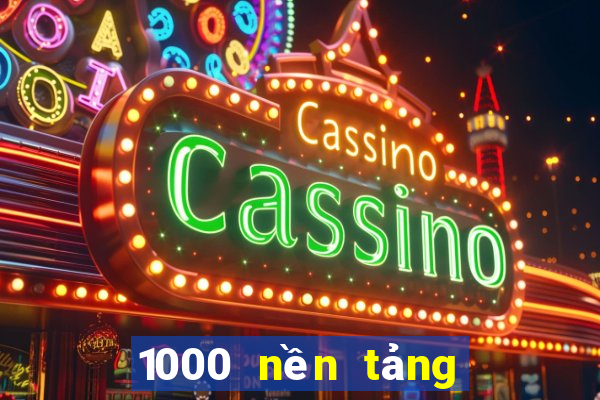 1000 nền tảng xổ số