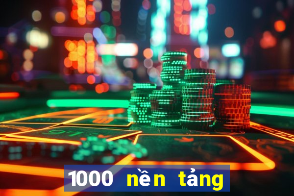 1000 nền tảng xổ số