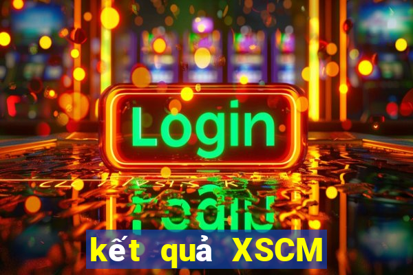 kết quả XSCM ngày 10