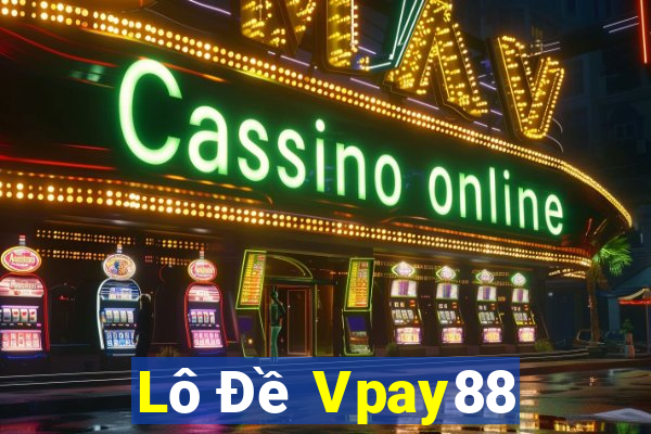 Lô Đề Vpay88