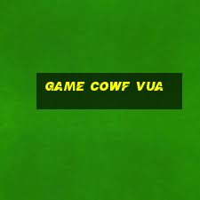 game cowf vua