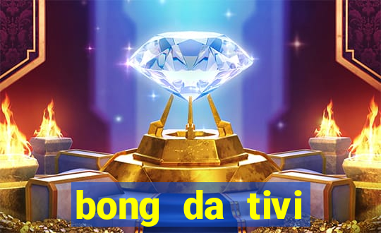 bong da tivi trực tuyến