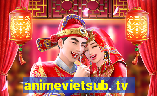 animevietsub. tv