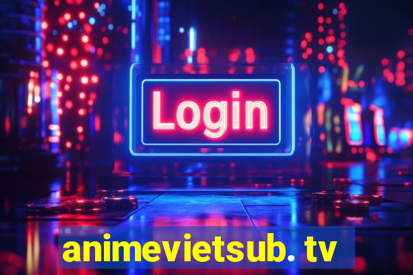 animevietsub. tv